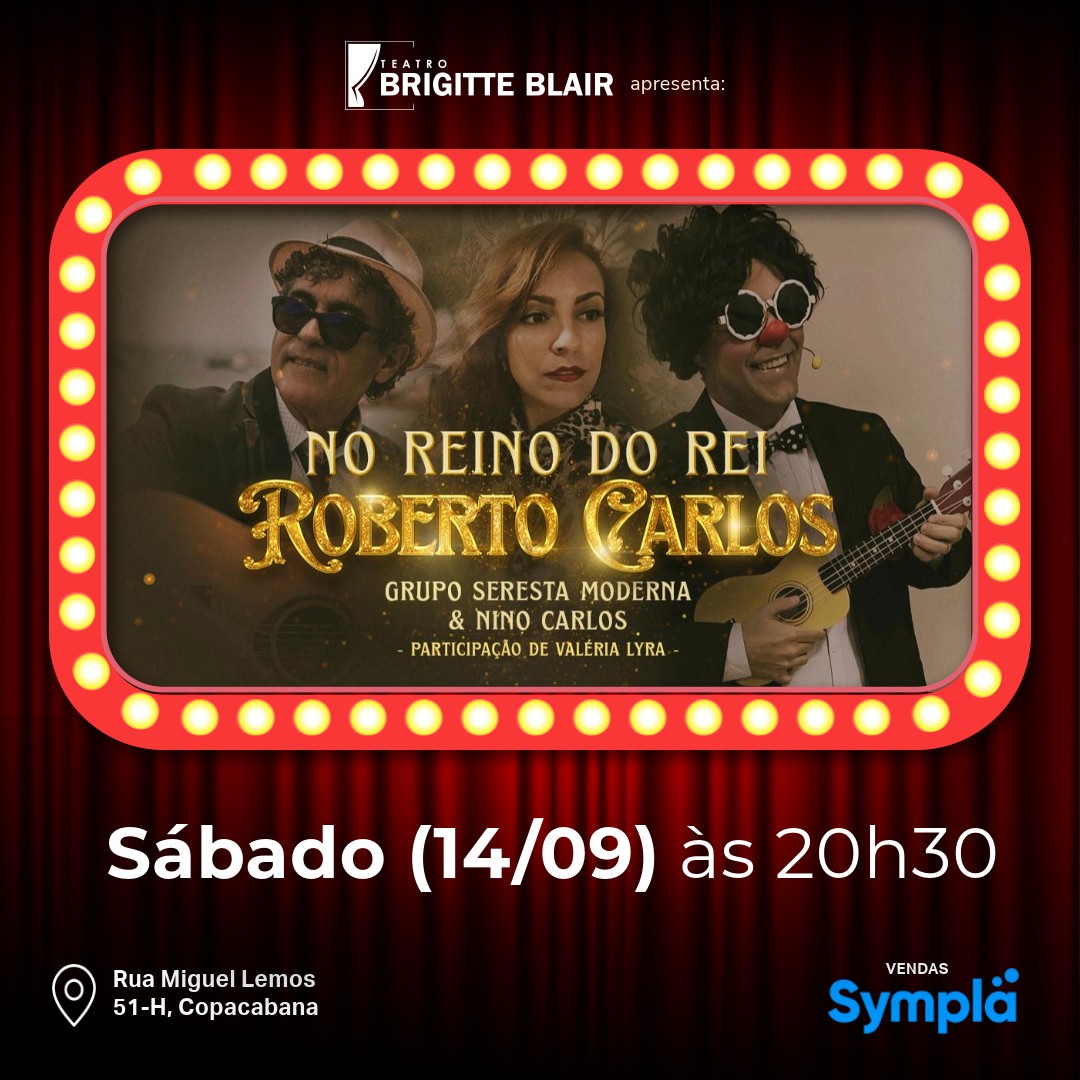 Prepare-se para uma noite mágica! No dia 14 de setembro, às 20h30, o Teatro Brigitte Blair apresenta o show musical "Seresta Moderna e Nino Carlos em NO REINO DO REI" – uma celebração inesquecível da vida e obra de Roberto Carlos. Venha reviver os maiores sucessos do Rei com uma performance incrível! 🌐 tbbteatro.com/programacao Endereço: Rua Miguel Lemos, 51-H, Copacabana/RJ.....#teatrobrigitteblair #brigitteblair #teatrorj #copacabana #riodejaneiro #teatrocopacabana #arterj #culturarj #passeioculturalrj #oquefazernorio #oquefazeremcopacabana #copacabanacultural #teatrobrigiteblair